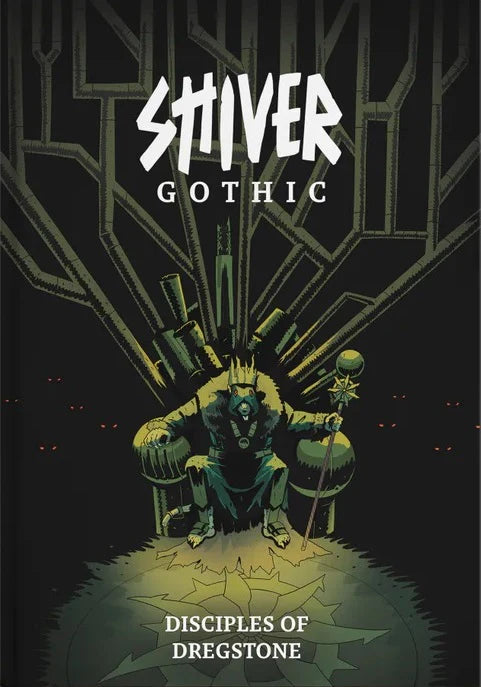 SHIVER Gothic: Disciples Of Dregstone RPG