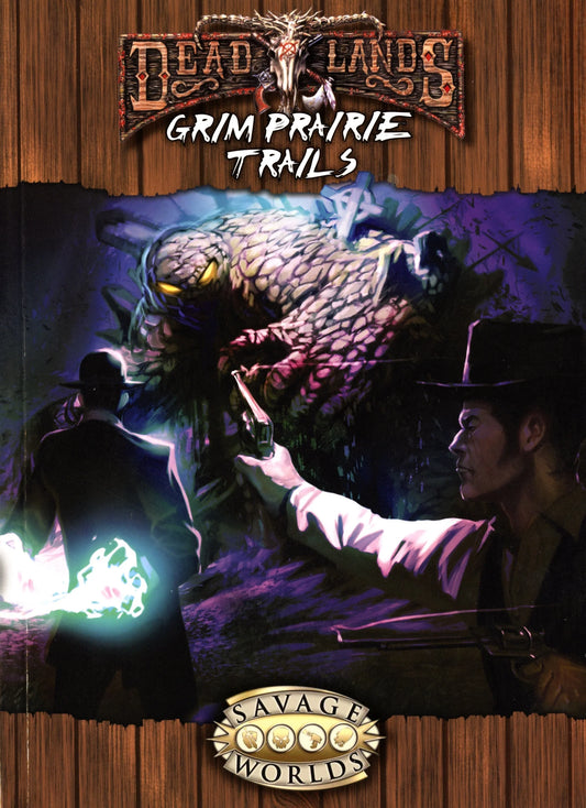Deadlands Reloaded: Grim Prairie Trails (Savage Worlds) RPG