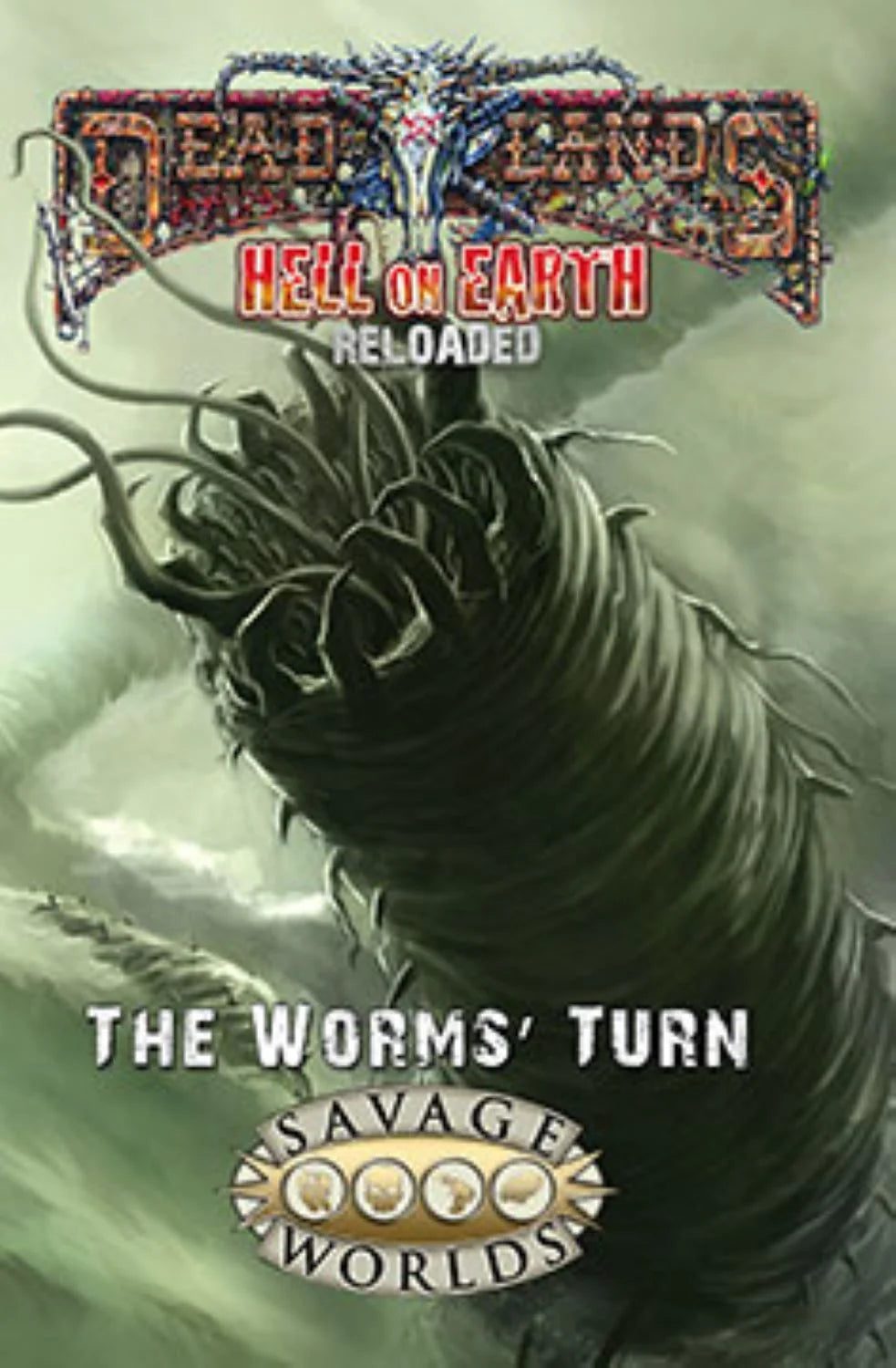 Deadlands RPG: Hell on Earth: The Worms’ Turn