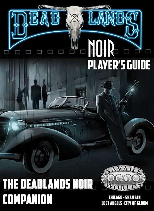 Deadlands Noir Companion book by Studio 2 Publishing, featuring dark, noir-themed art and text on the cover for Savage Worlds RPG.