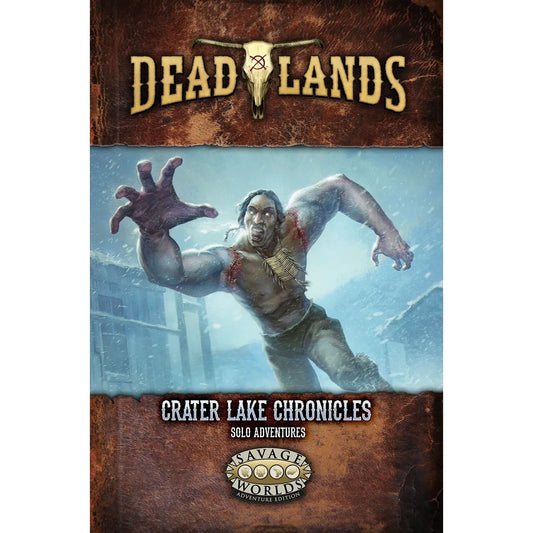 Deadlands RPG Weird West Crater Lake Chronicles book by Studio 2 Publishing featuring solo adventures for the SWADE system.