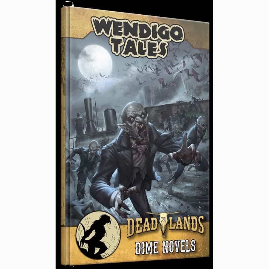 Deadlands RPG: Wendigo Tales Vol. Zero - Savage Tales Of The Weird West - TCB Games & Collectibles