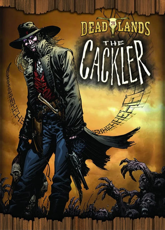 Deadlands: The Cackler Graphic Novel (Limited Edition Hardcover)